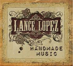 Lance Lopez : Handmade Music